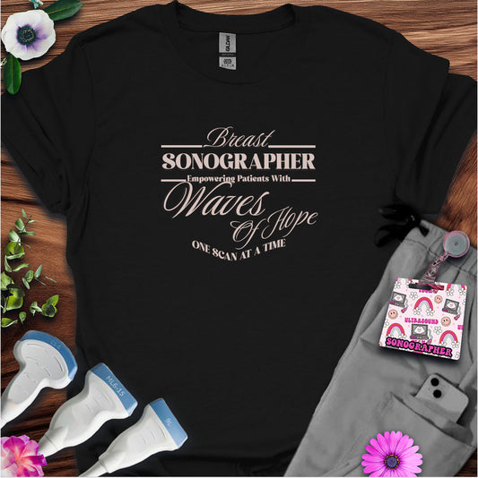 "Empowering Patients, Breast Sonographer" T-shirt