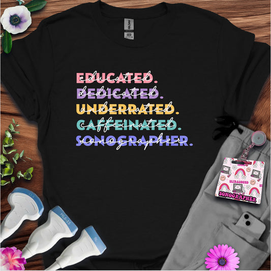 "Educated, Dedicated, Sonographer" T-Shirt