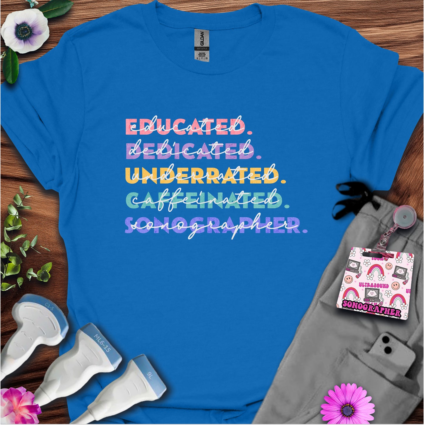 "Educated, Dedicated, Sonographer" T-Shirt