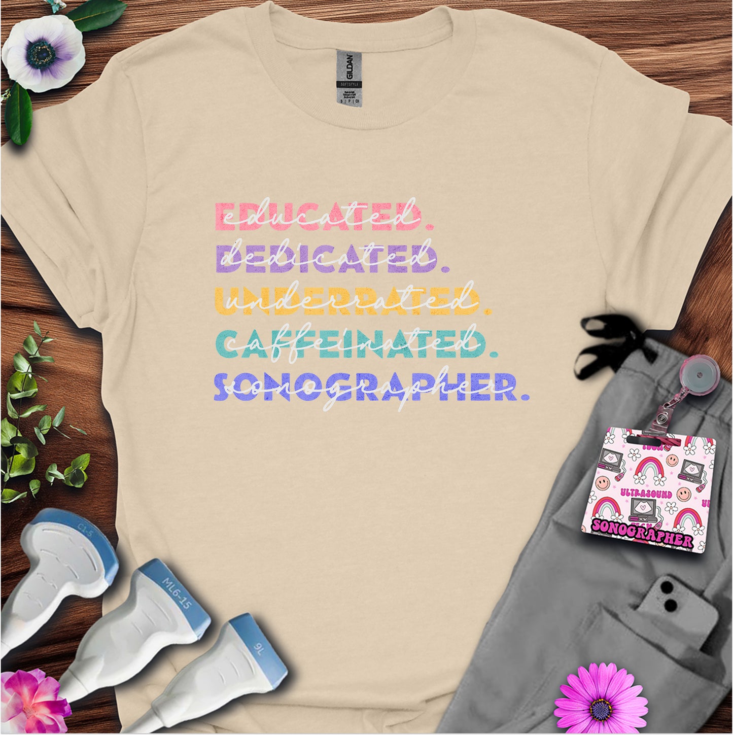 "Educated, Dedicated, Sonographer" T-Shirt