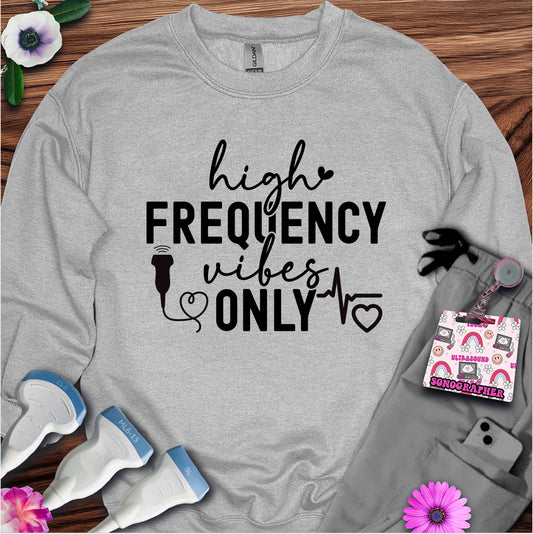 "High frequency Vibes" Sweatshirt