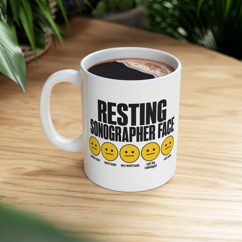 Resting Sonographer Face, Weird Exam - Coffee Cup