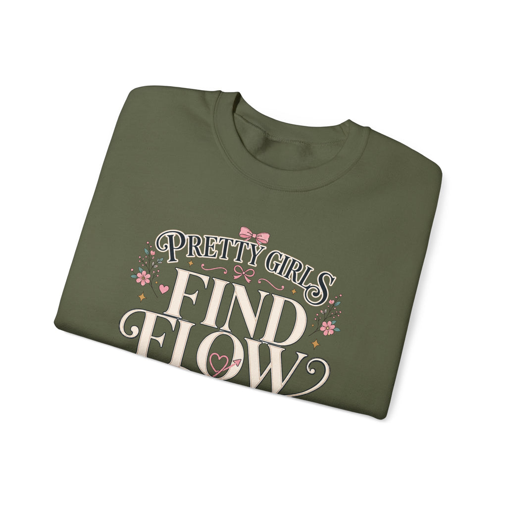 Pretty Girls Find Flow Sweatshirt