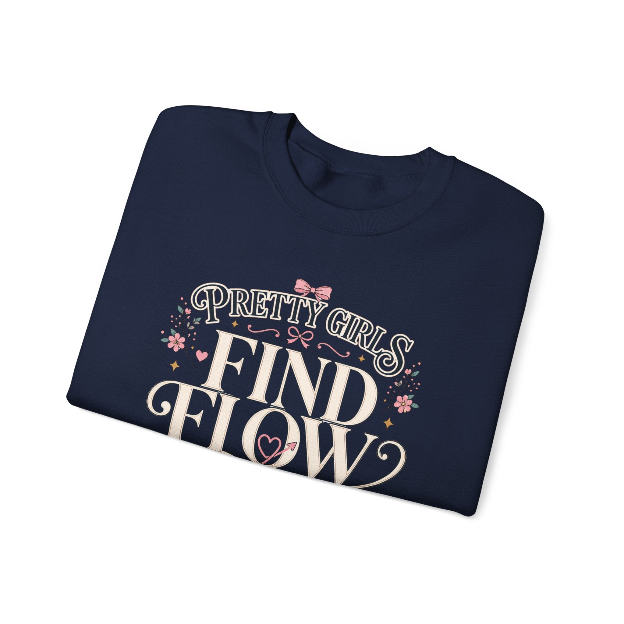 Pretty Girls Find Flow Sweatshirt