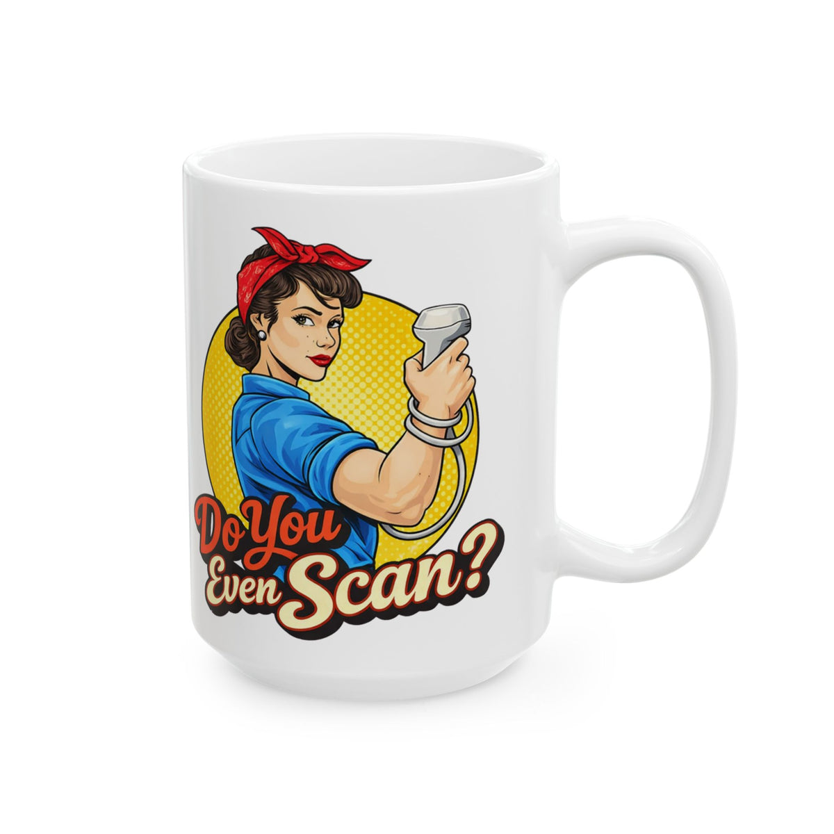 "Do You Even Scan" Sonographer - Coffee Cup