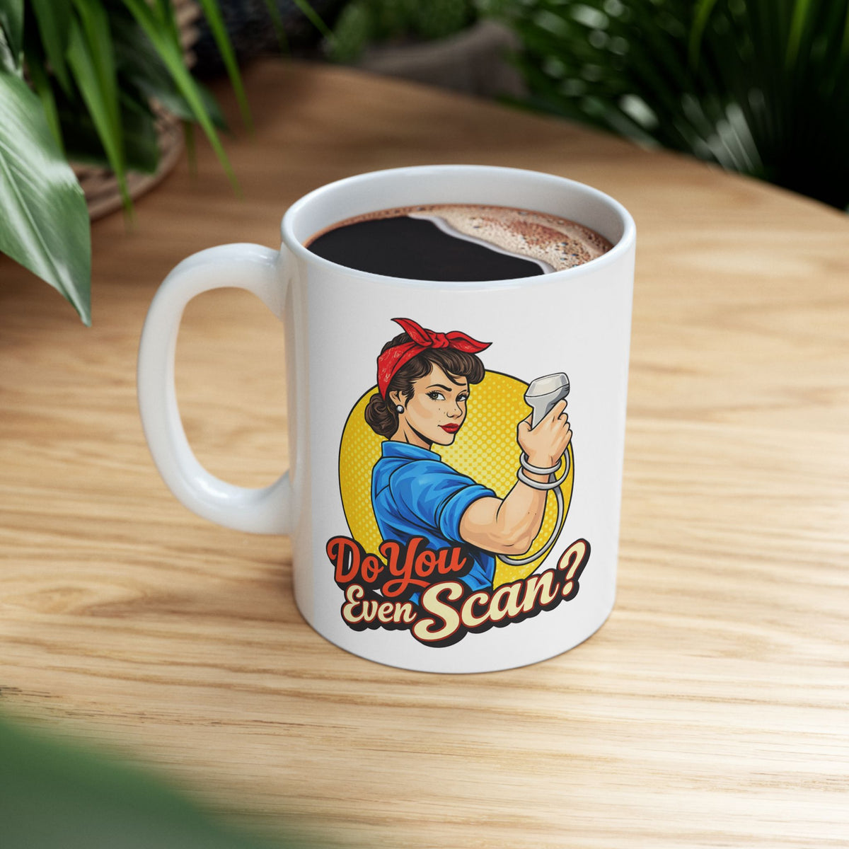 "Do You Even Scan" Sonographer - Coffee Cup