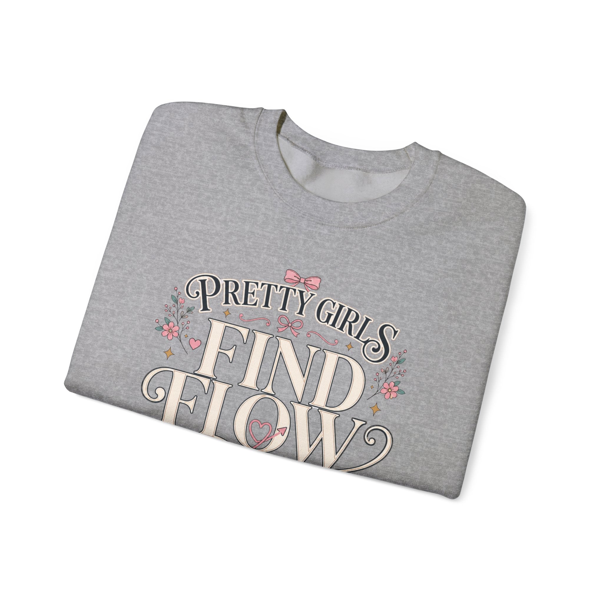 Pretty Girls Find Flow Sweatshirt
