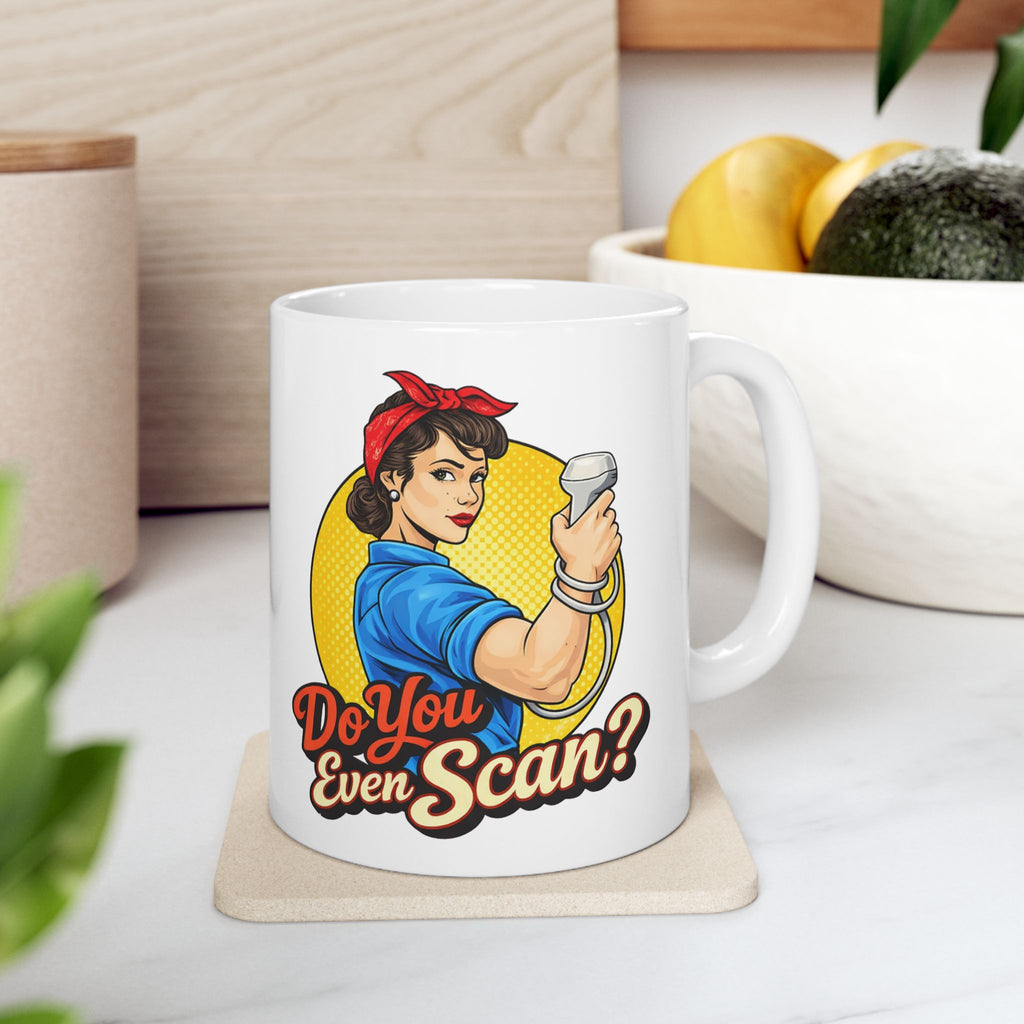 "Do You Even Scan" Sonographer - Coffee Cup