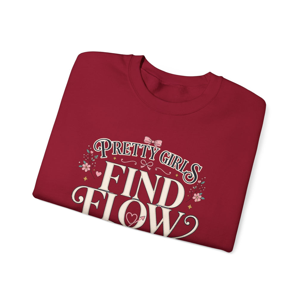 Pretty Girls Find Flow Sweatshirt