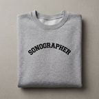 Customizable Embroidered Sonographer Sweatshirt