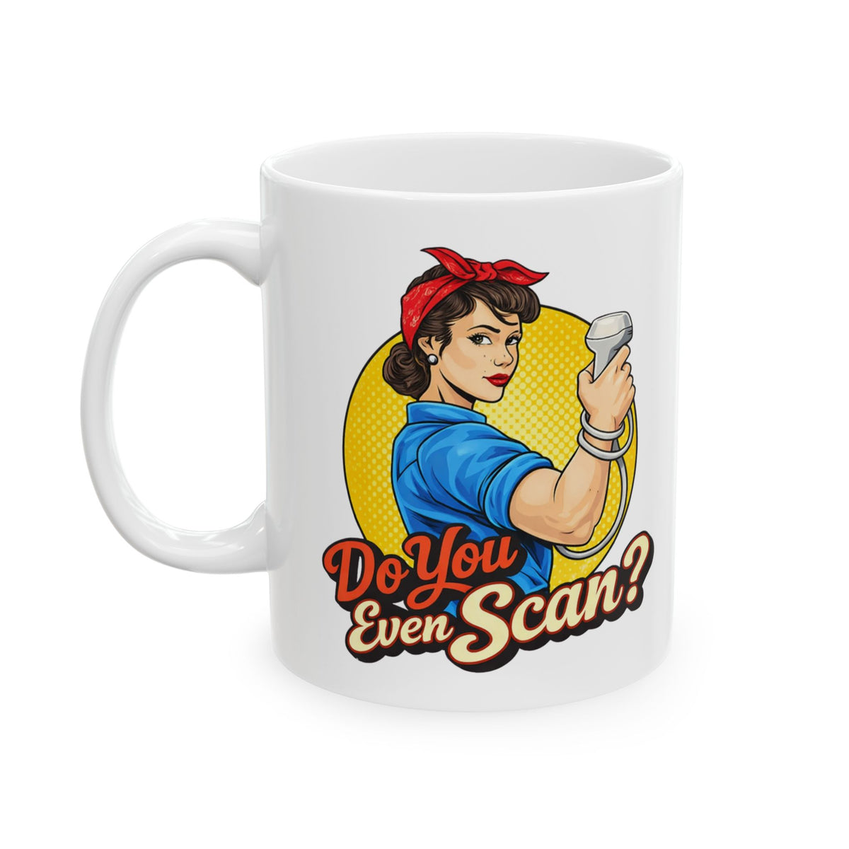 "Do You Even Scan" Sonographer - Coffee Cup