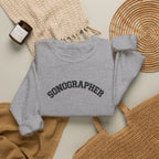Customizable Embroidered Sonographer Sweatshirt