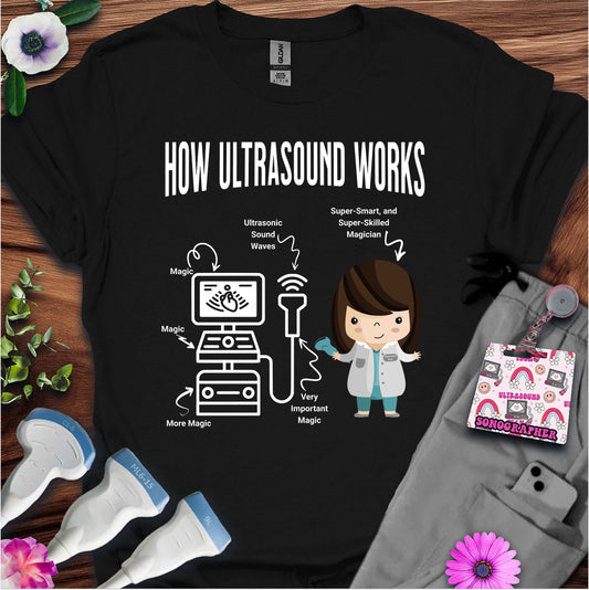 "How Ultrasound Works" T-Shirt