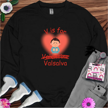V is for Valsalva (Not Valentine) Sonography Sweatshirt — Ultrasound Tech Valentine's Day Sweatshirt