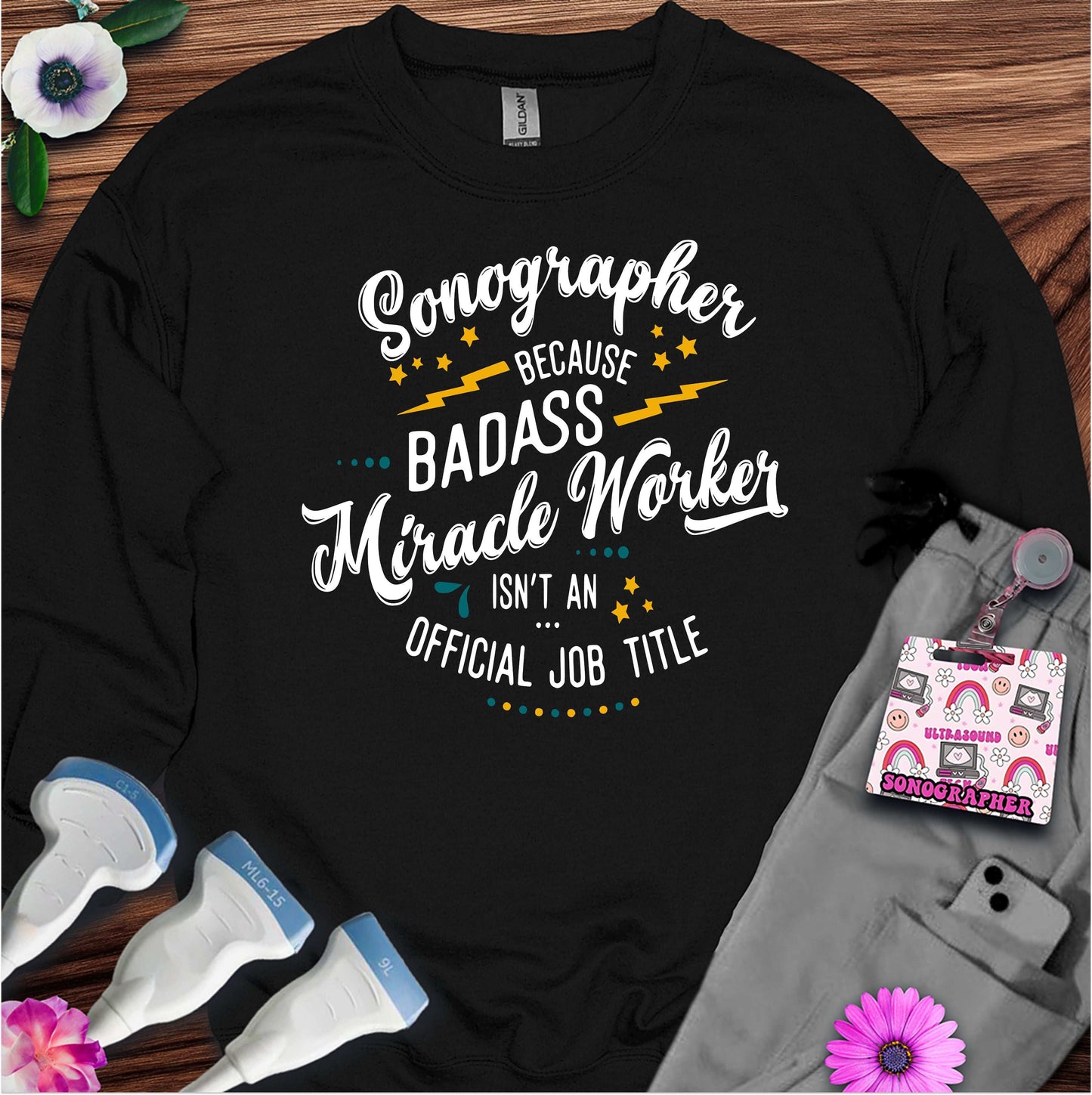 "Badass Miracle Worker" Sweatshirt