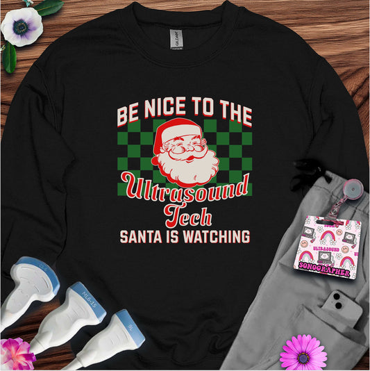 "Santa is Watching Ultrasound Tech" Sweatshirt