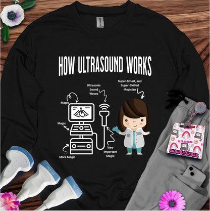 "How Ultrasound Works" Sweatshirt