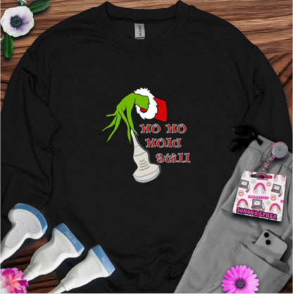 "Ho Ho Hold Still" Sweatshirt