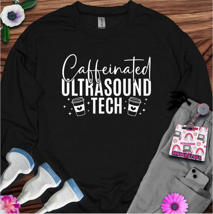 "Caffeinated Ultrasound Tech ☕"  Sweatshirt