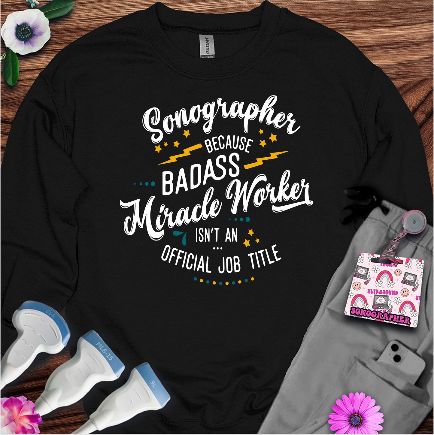 "Badass Miracle Worker" Sweatshirt