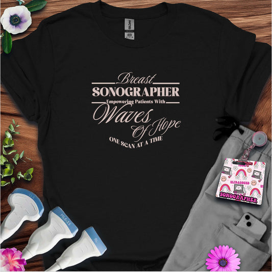 "Empowering Patients, Breast Sonographer" T-shirt