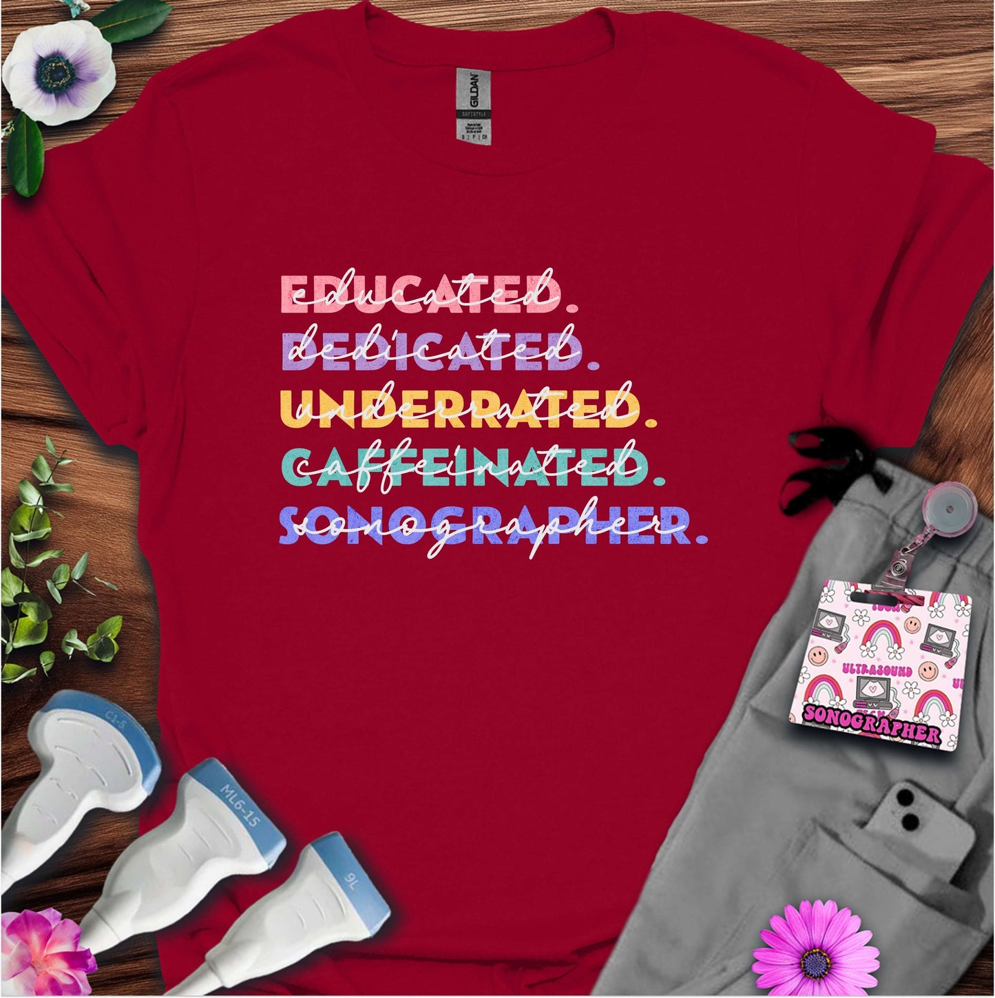 "Educated, Dedicated, Sonographer" T-Shirt