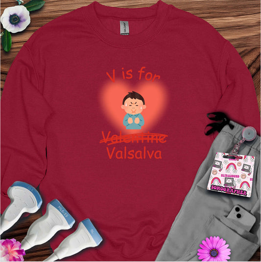 V is for Valsalva (Not Valentine) Sonography Sweatshirt — Ultrasound Tech Valentine's Day Sweatshirt