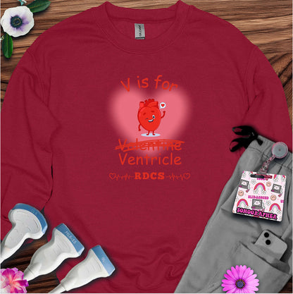 V is for Ventricle (Not Valentine) Sonography Sweatshirt — Ultrasound Tech Valentine's Day Sweatshirt