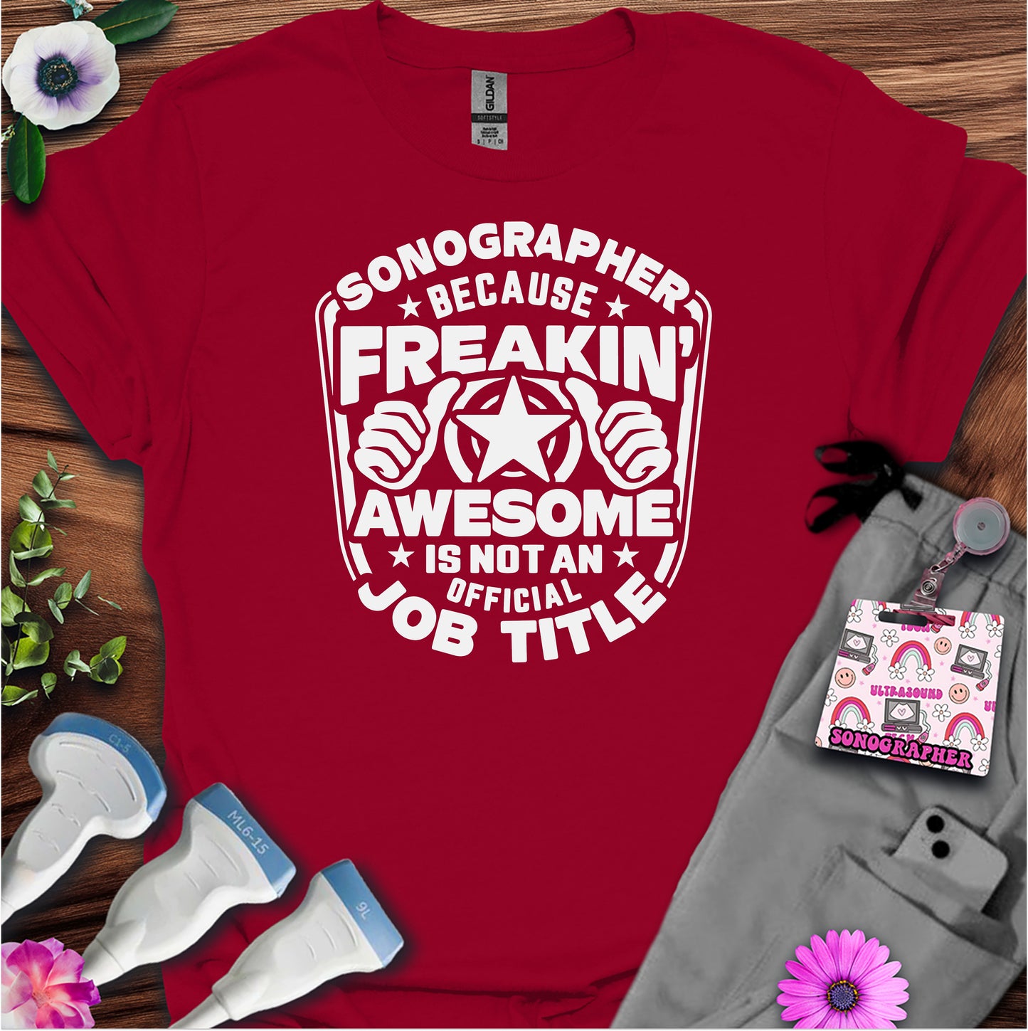 "Freaking Awesome" T-Shirt for sonographers