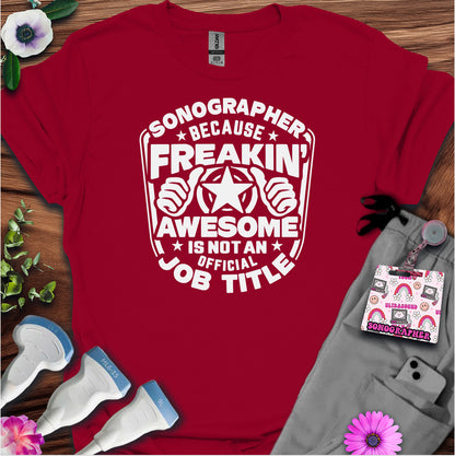 "Freaking Awesome" T-Shirt for sonographers