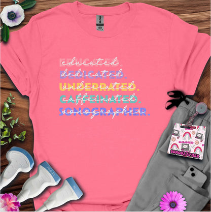 "Educated, Dedicated, Sonographer" T-Shirt