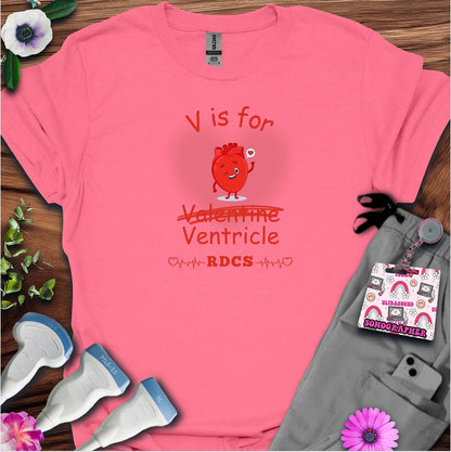 V is for Ventricle (Not Valentine) Sonography T-Shirt — Ultrasound Tech Valentine's Day Tee