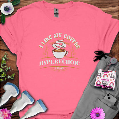 "I Like my coffee Hyperechoic" T-shirt