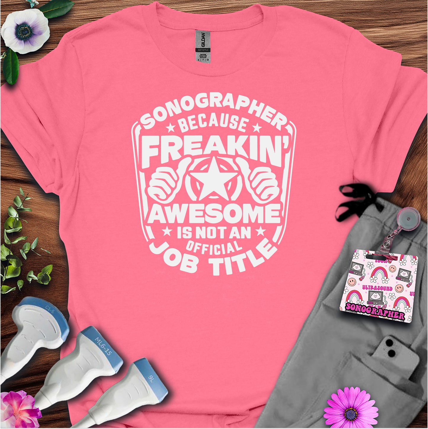 "Freaking Awesome" T-Shirt for sonographers