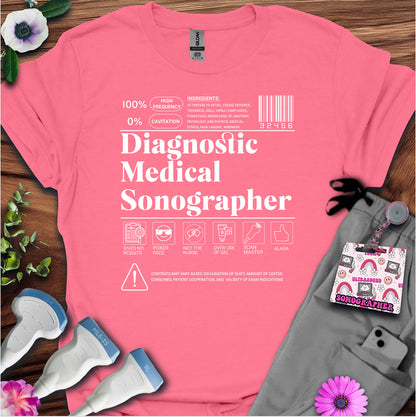 "Diagnostic Medical Sonographer Label" T-Shirt