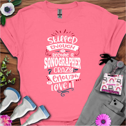 "Skilled & Crazy" T-shirt