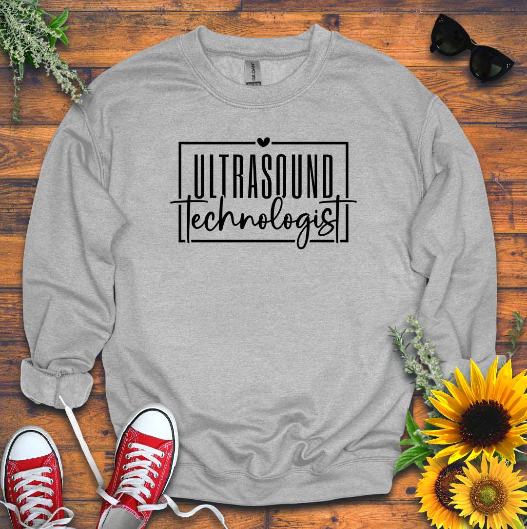 "Ultrasound Technologist" Sweatshirt