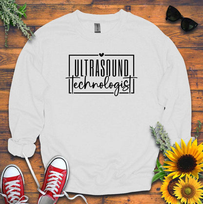 "Ultrasound Technologist" Sweatshirt