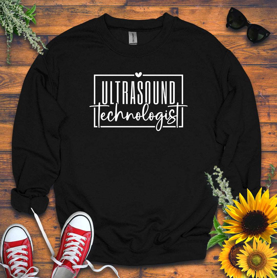 "Ultrasound Technologist" Sweatshirt