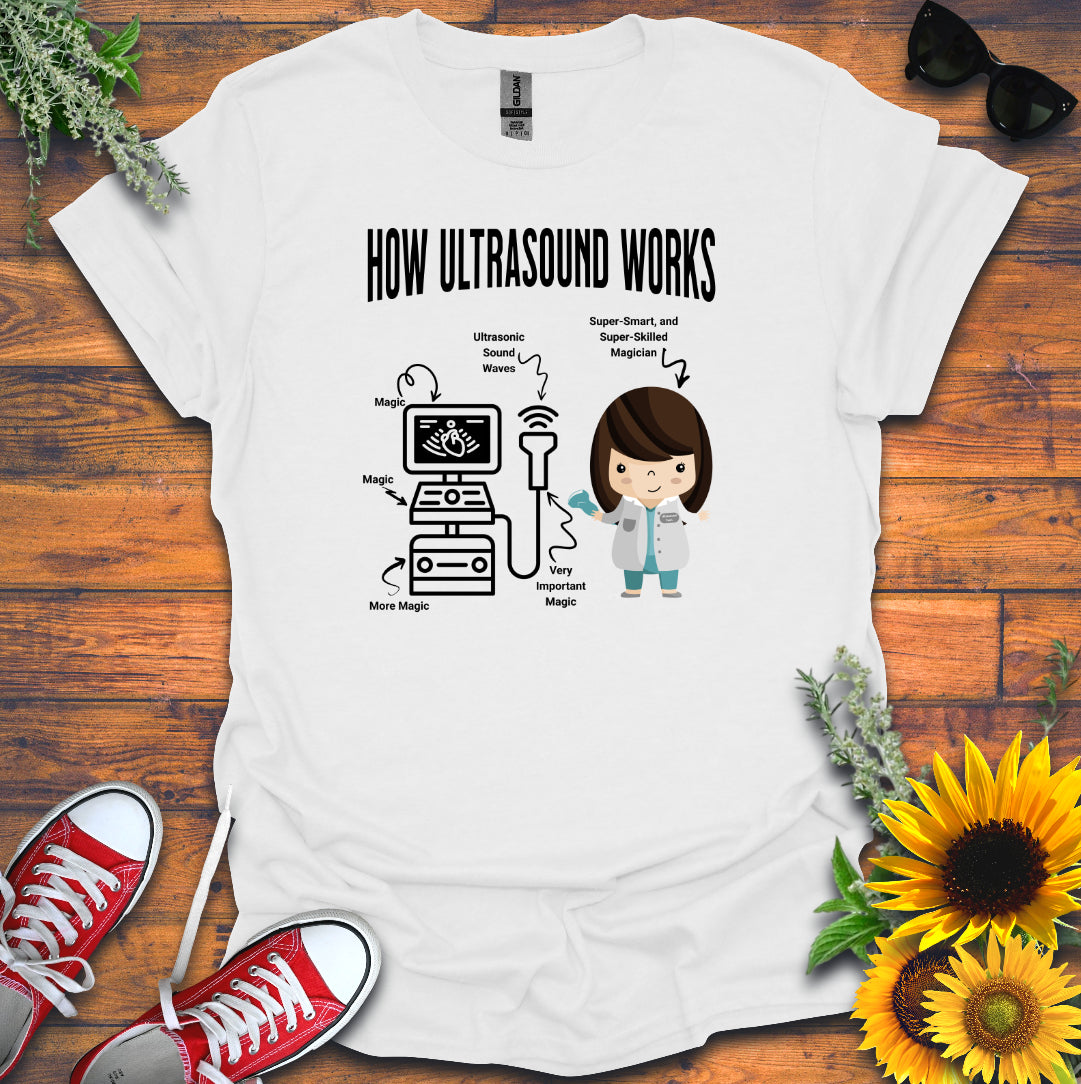 "How Ultrasound Works" T-Shirt