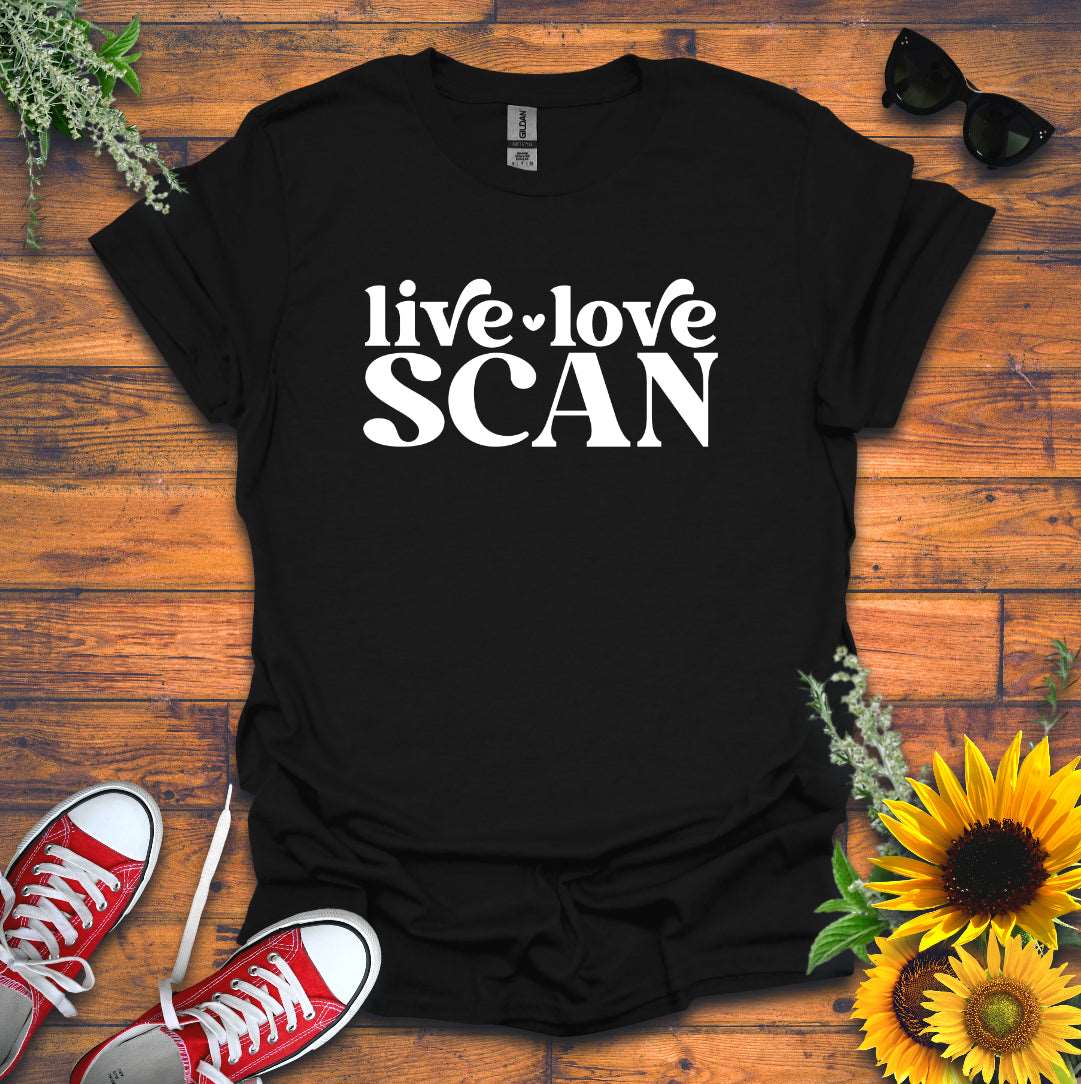 "Live, Love, Scan" T-shirt