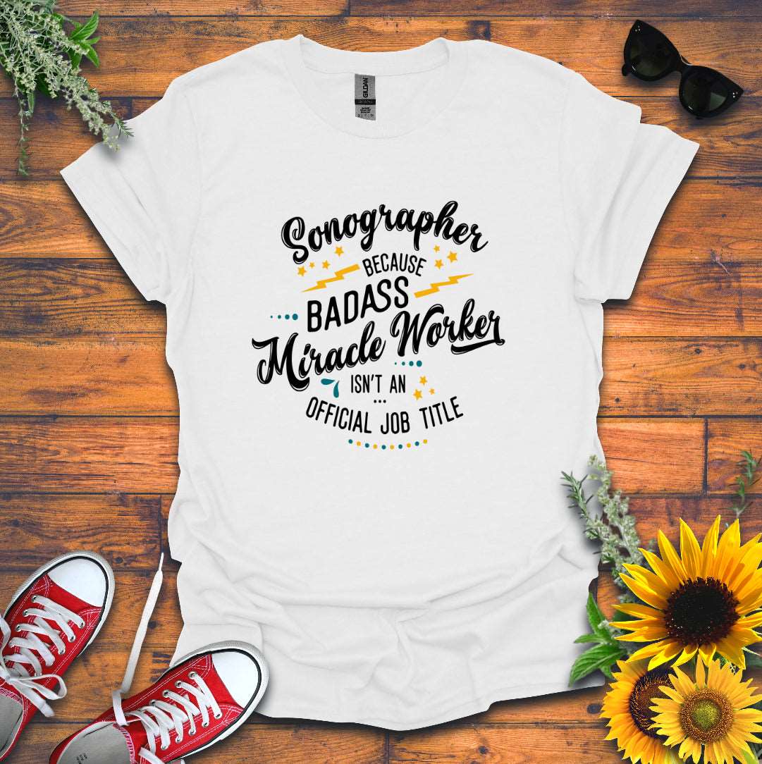 "Badass Miracle Worker" T-shirt