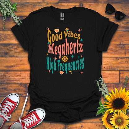 "Megahertz, and High-Frequencies" T-shirt