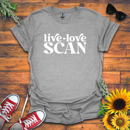 "Live, Love, Scan" T-shirt