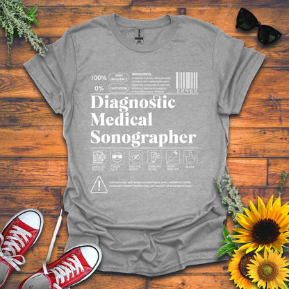 "Diagnostic Medical Sonographer Label" T-Shirt