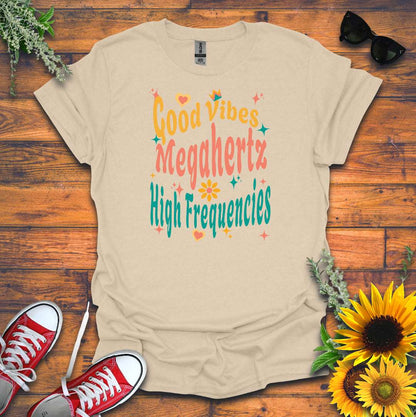 "Megahertz, and High-Frequencies" T-shirt