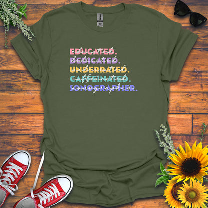 "Educated, Dedicated, Sonographer" T-Shirt