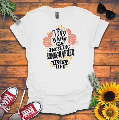 "Awesome Sonographer" T-shirt