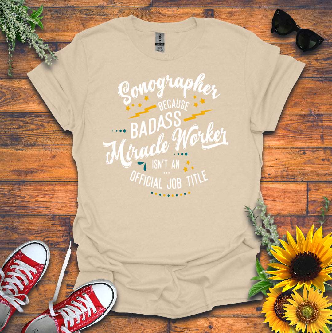 "Badass Miracle Worker" T-shirt