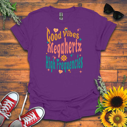 "Megahertz, and High-Frequencies" T-shirt